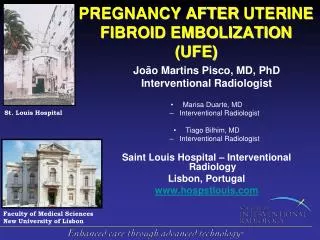 PREGNANCY AFTER UTERINE FIBROID EMBOLIZATION ( UFE)