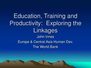 Education, Training and Productivity: Exploring the Linkages