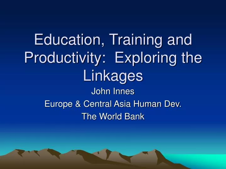 education training and productivity exploring the linkages