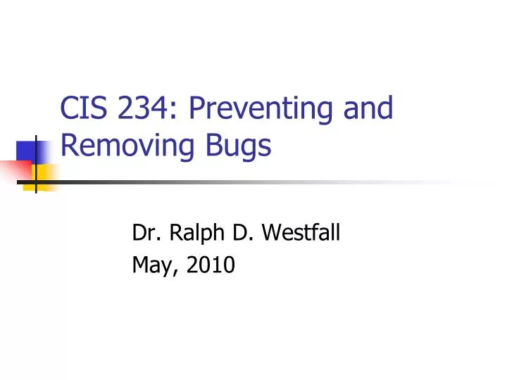 cis 234 preventing and removing bugs