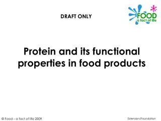 Protein and its functional properties in food products