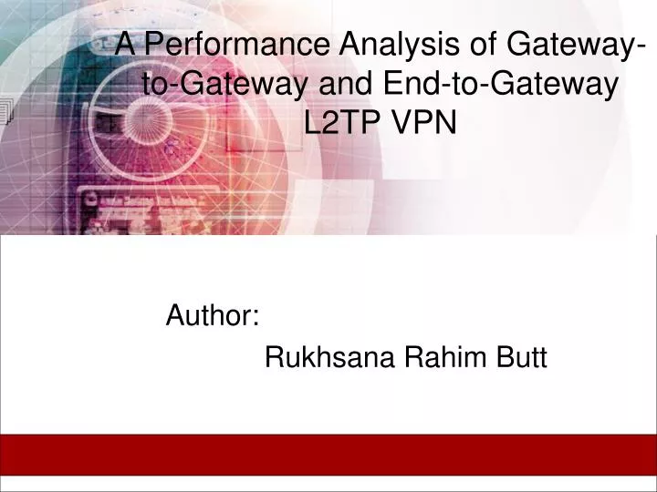 a performance analysis of gateway to gateway and end to gateway l2tp vpn