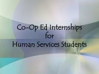 Co-Op Ed Internships for Human Services Students