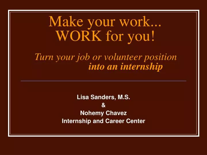 make your work work for you turn your job or volunteer position into an internship