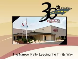 The Narrow Path- Leading the Trinity Way