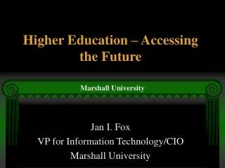 Higher Education – Accessing the Future