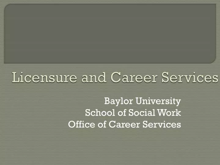 licensure and career services