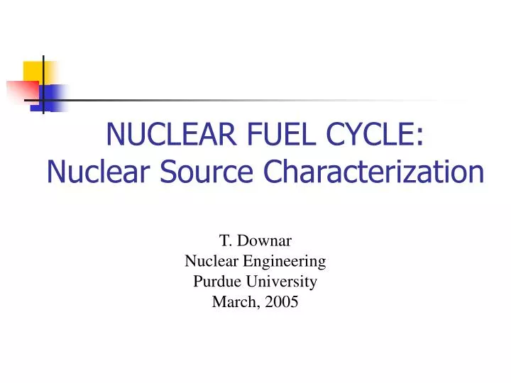 nuclear fuel cycle nuclear source characterization