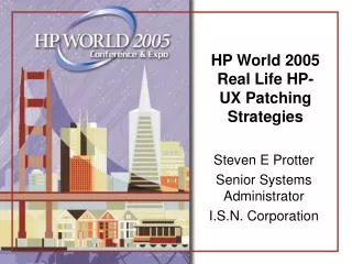 HP World 2005 Real Life HP-UX Patching Strategies