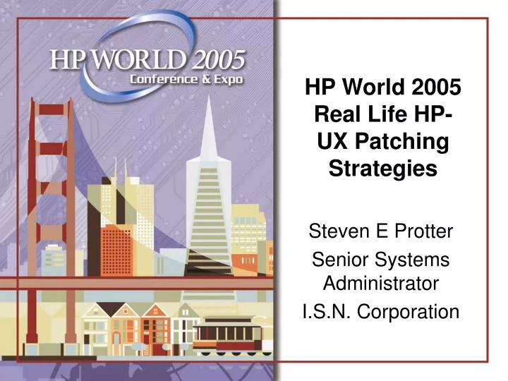 hp world 2005 real life hp ux patching strategies