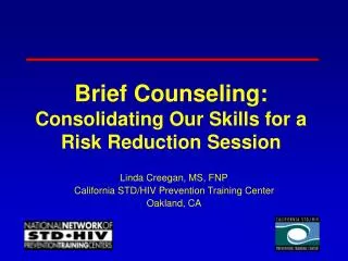 Brief Counseling: Consolidating Our Skills for a Risk Reduction Session
