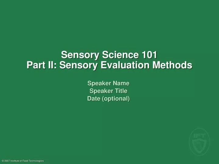 sensory science 101 part ii sensory evaluation methods
