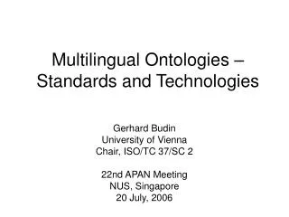 Multilingual Ontologies – Standards and Technologies