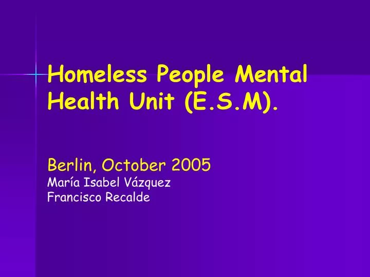homeless people mental health unit e s m