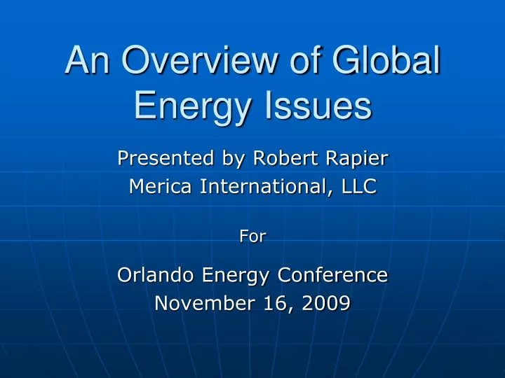 an overview of global energy issues
