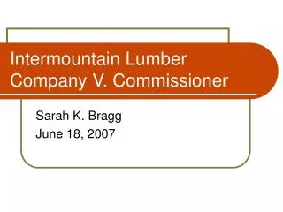 Intermountain Lumber Company V. Commissioner