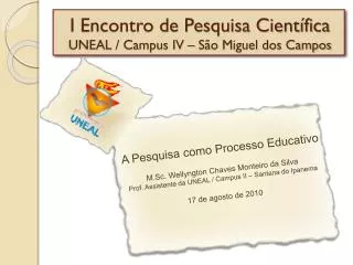 I Encontro de Pesquisa Científica UNEAL / Campus IV – São Miguel dos Campos