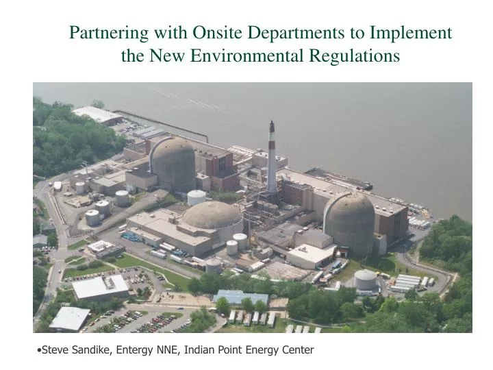 partnering with onsite departments to implement the new environmental regulations