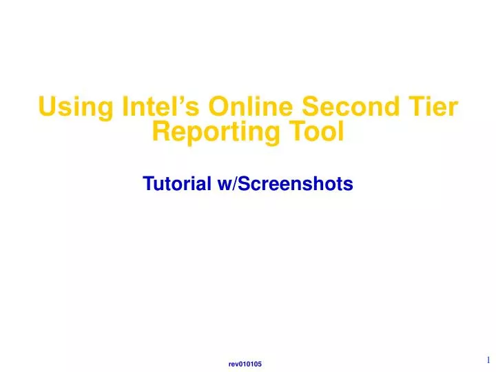 using intel s online second tier reporting tool tutorial w screenshots