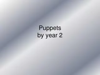 Puppets by year 2
