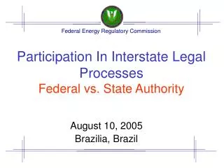 Participation In Interstate Legal Processes Federal vs. State Authority