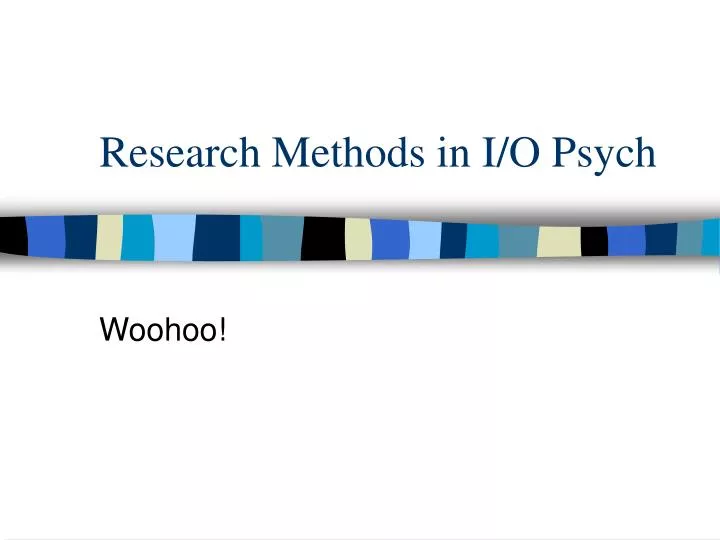 research methods in i o psych