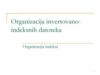 Organizacija invertovano-indeksnih datoteka