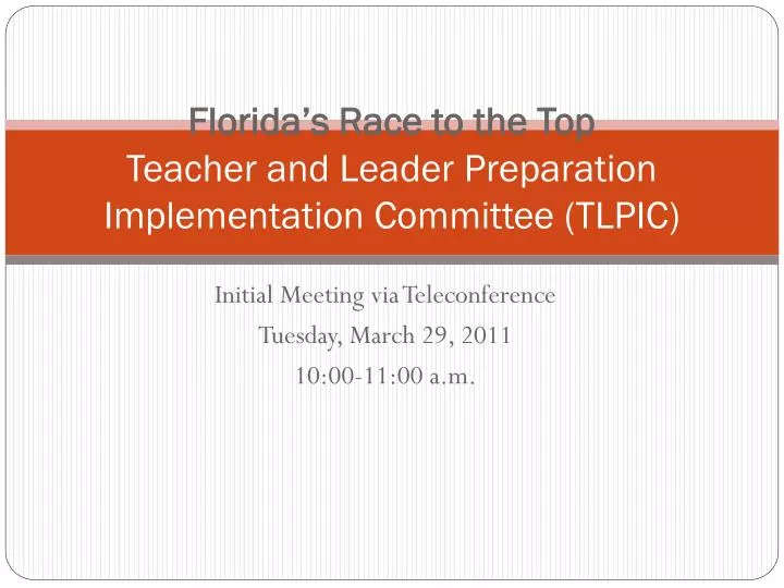 florida s race to the top teacher and leader preparation implementation committee tlpic