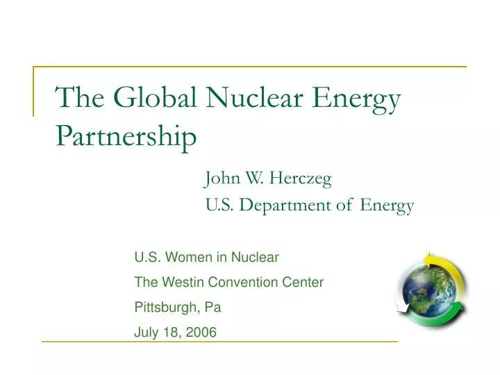 the global nuclear energy partnership john w herczeg u s department of energy
