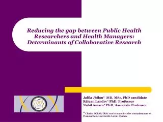 Reducing the gap between Public Health Researchers and Health Managers: Determinants of Collaborative Research