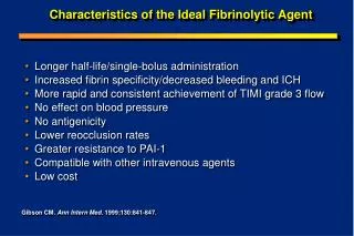 Characteristics of the Ideal Fibrinolytic Agent