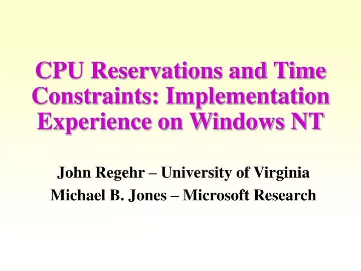 cpu reservations and time constraints implementation experience on windows nt