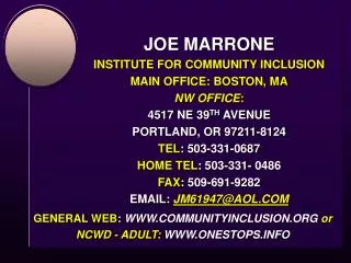 JOE MARRONE INSTITUTE FOR COMMUNITY INCLUSION MAIN OFFICE: BOSTON, MA NW OFFICE : 4517 NE 39 TH AVENUE PORTLAND, OR 972