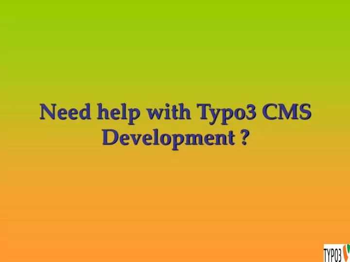 need help with typo3 cms development