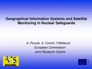 Geographical Information Systems and Satellite Monitoring in Nuclear Safeguards