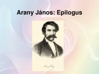 Arany János: Epilogus