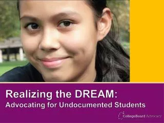 Realizing the DREAM: Advocating for Undocumented Students
