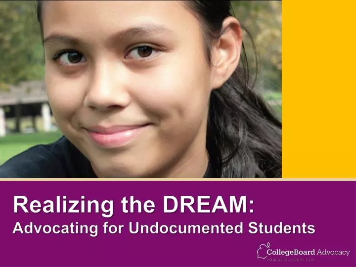 realizing the dream advocating for undocumented students