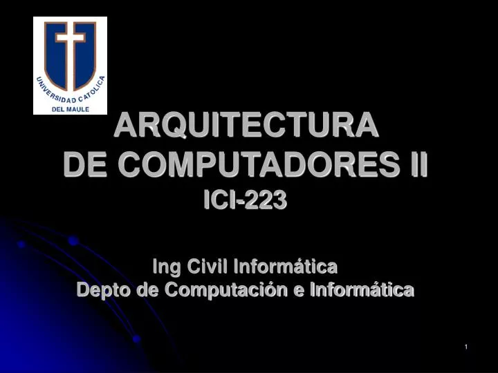 arquitectura de computadores ii ici 223 ing civil inform tica depto de computaci n e inform tica
