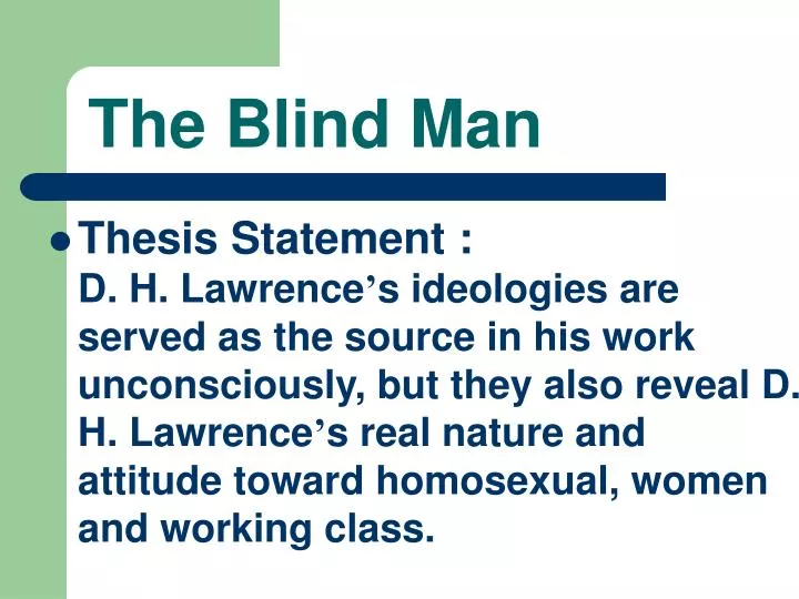 the blind man