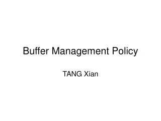 Buffer Management Policy