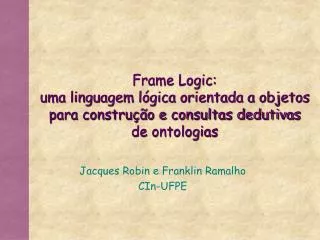 Frame Logic: uma linguagem lógica orientada a objetos para construção e consultas dedutivas de ontologias