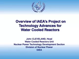 Overview of IAEA’s Project on Technology Advances for Water Cooled Reactors