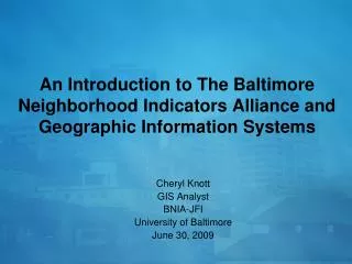 An Introduction to The Baltimore Neighborhood Indicators Alliance and Geographic Information Systems
