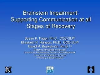 Brainstem Impairment: Supporting Communication at all Stages of Recovery