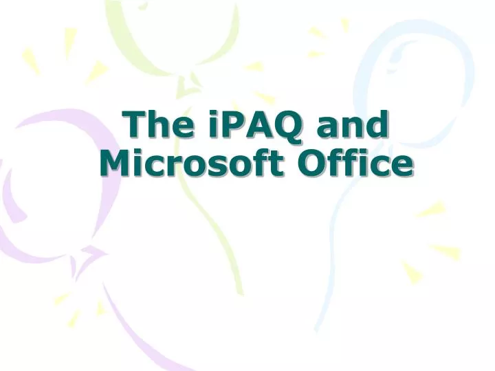 the ipaq and microsoft office