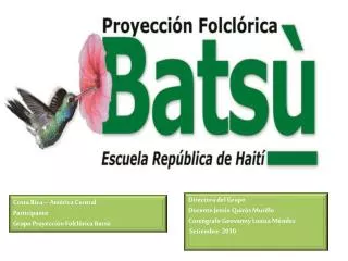 Costa Rica – América Central Participante Grupo Proyección Folclórica Batsù