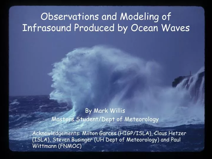 observations and modeling of infrasound produced by ocean waves