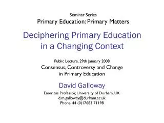Deciphering Primary Education in a Changing Context