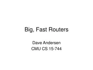 Big, Fast Routers